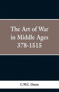 bokomslag The Art of War in the Middle Ages