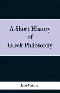 bokomslag Short History of Greek Philosophy