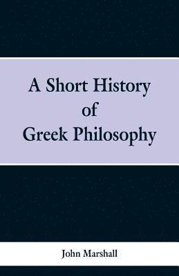 bokomslag A Short History of Greek Philosophy