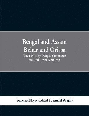 Bengal and Assam, Behar and Orissa