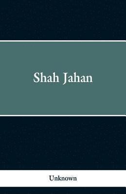 Shah Jahan 1