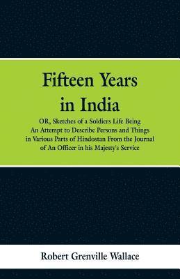 Robert Grenville Wallace - Fifteen Years in India, Häftad