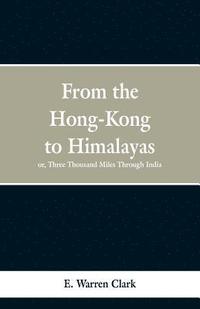 bokomslag From Hong-Kong to the Himalayas