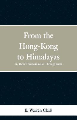 bokomslag From Hong-Kong to the Himalayas