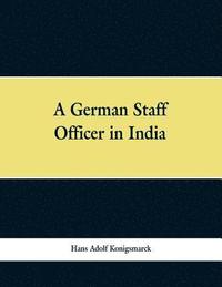bokomslag A German Staff Officer in India
