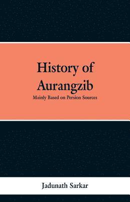 bokomslag History of Aurangzib