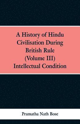 bokomslag A History of Hindu Civilisation During British Rule