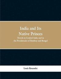 bokomslag India and Its Native Princes