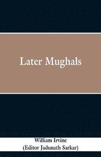 bokomslag Later Mughals