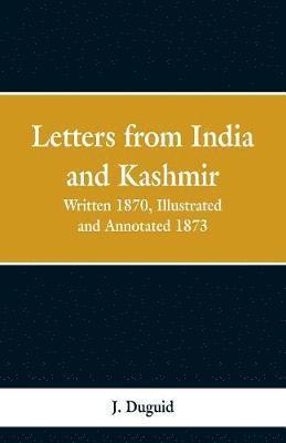 J Duguid, J. Duguid - Letters from India and Kashmir, Häftad