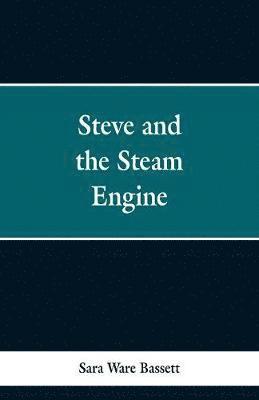 Steve and the Steam Engine 1