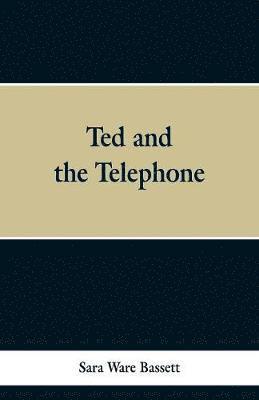 bokomslag Ted and the Telephone