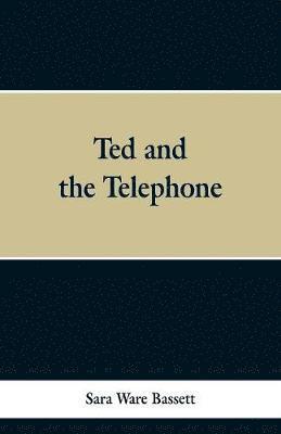 Ted and the Telephone 1