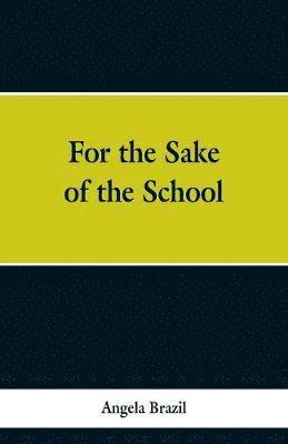 For the Sake of the School