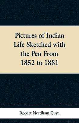 bokomslag Pictures of Indian Life Sketched with the Pen From 1852 to 1881.