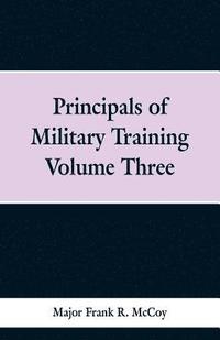 bokomslag Principals of Military Training Volume Three
