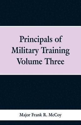 Principals of Military Training Volume Three 1