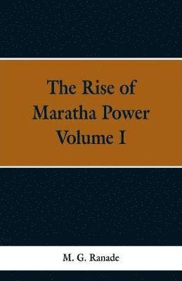 The Rise of Maratha Power 1