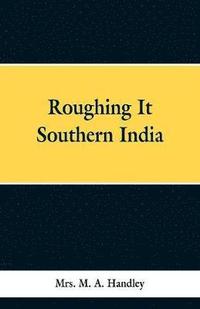 bokomslag Roughing It Southern India