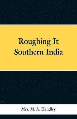 bokomslag Roughing It Southern India