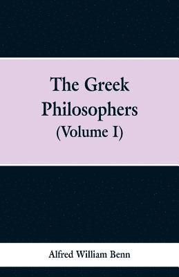 The Greek Philosophers 1