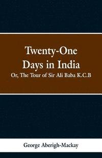 bokomslag Twenty-One Days in India