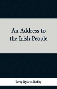 bokomslag An Address to the Irish People