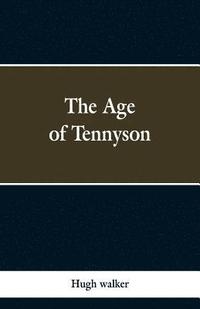 bokomslag The Age of Tennyson