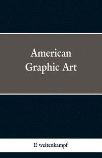 bokomslag American Graphic Art