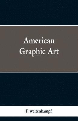 bokomslag American Graphic Art