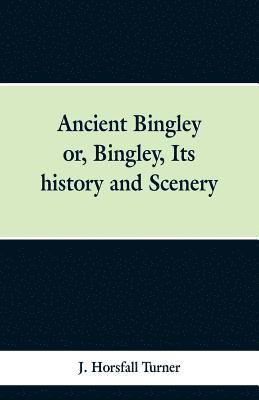 Ancient Bingley 1