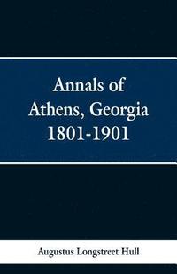 bokomslag Annals of Athens, Georigia 1801-1901