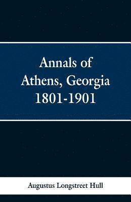 bokomslag Annals of Athens, Georigia 1801-1901