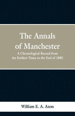 bokomslag The Annals of Manchester