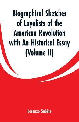 bokomslag Biographical Sketches of Loyalists of the American Revolution with An Historical Essay