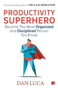 bokomslag Productivity Superhero -Become the Most Organized and Disciplined Person You Know