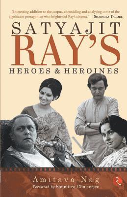 Satyajit Ray's Heroes and Heroines 1