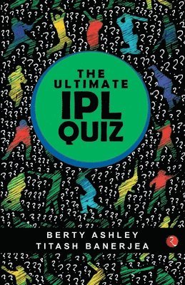 bokomslag Ultimate IPL Quiz