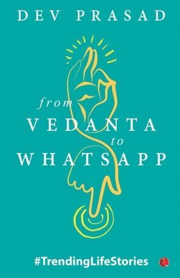 bokomslag From Vedanta to WhatsApp