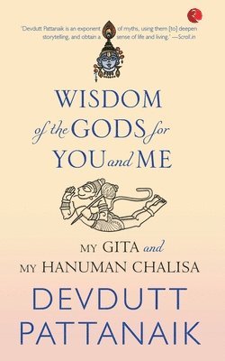 Devdutt Pattanaik - Wisdom of the Gods for You and Me, Häftad