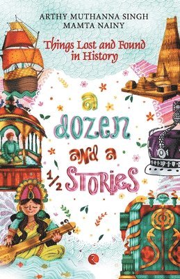 Arthy Muthanna Singh, Muthanna Arthy Singh, Nainy Mamta, MUTHANNA ARTHY SINGH, NAINY MAMTA, - Dozen And A Half Stories, Häftad