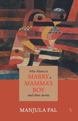 bokomslag Who Wants to Marry a Mamma's Boy