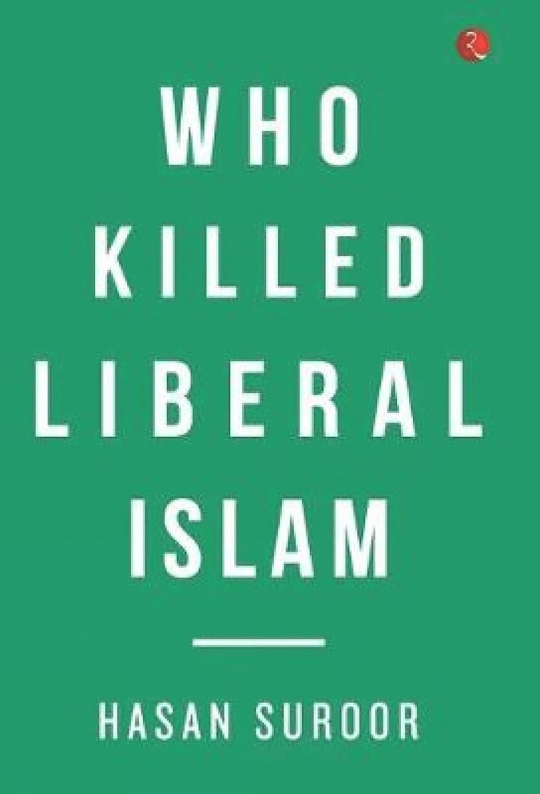 Who Killed Liberal Islam