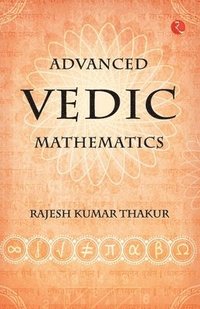 bokomslag Advanced Vedic Mathematics