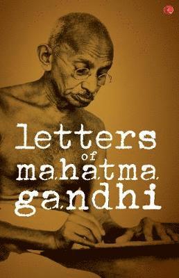 Letters of Mahatma Gandhi Book 1