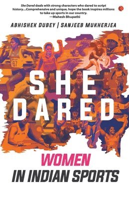 Abhishek Dubey, Mukherjea, ABHISHEK DUBEY, MUKHERJEA,, Sanjeeb - She Dared, Häftad