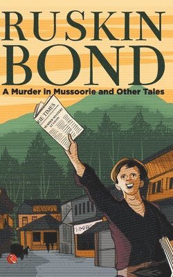 bokomslag A Murder in Mussoorie and Other Tales