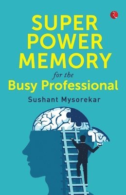 bokomslag Super power memory for the busy professional