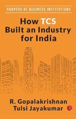 bokomslag How TCS Built An Industry For India