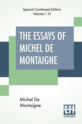 The Essays Of Michel De Montaigne (Complete) 1